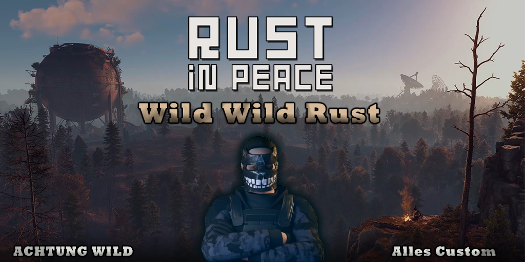 [GER] PVE | Rust in Peace | Wild Wild Rust Server Image